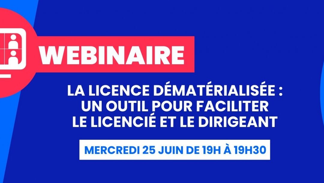 Webinaire Licence Dématérialisée
